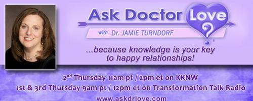 Ask Dr. Love with Dr. Jamie Turndorf: A Return to Love with Marianne Williamson