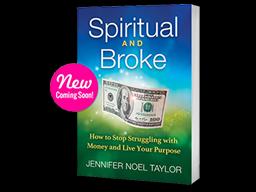 Spiritual and Broke - How to Stop Struggling With Money and Live Your Purpose