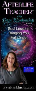 Afterlife Teacher&trade; with Bryn Blankinship: Soul Lessons Bringing You Full Circle&trade;