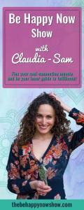 Be Happy Now Show with Claudia-Sam: Flex your soul connection muscle and be your inner guide to fulfillment