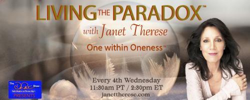 Living the Paradox™ with Janet Therese: Feeling Connected in an Isolated Society