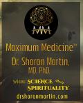 Maximum Medicine with Dr Sharon Martin - where science meets spirituality