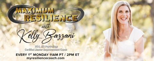 Maximum Resilience with Kelly Bazzani: Emotional Pain is Inevitable-Suffering is Optional with Co-Hosts Misty Blakesley and Michael Overlie