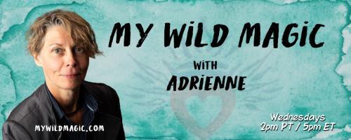 My Wild Magic with Adrienne: Are you a spiritual minded entrepreneur?
