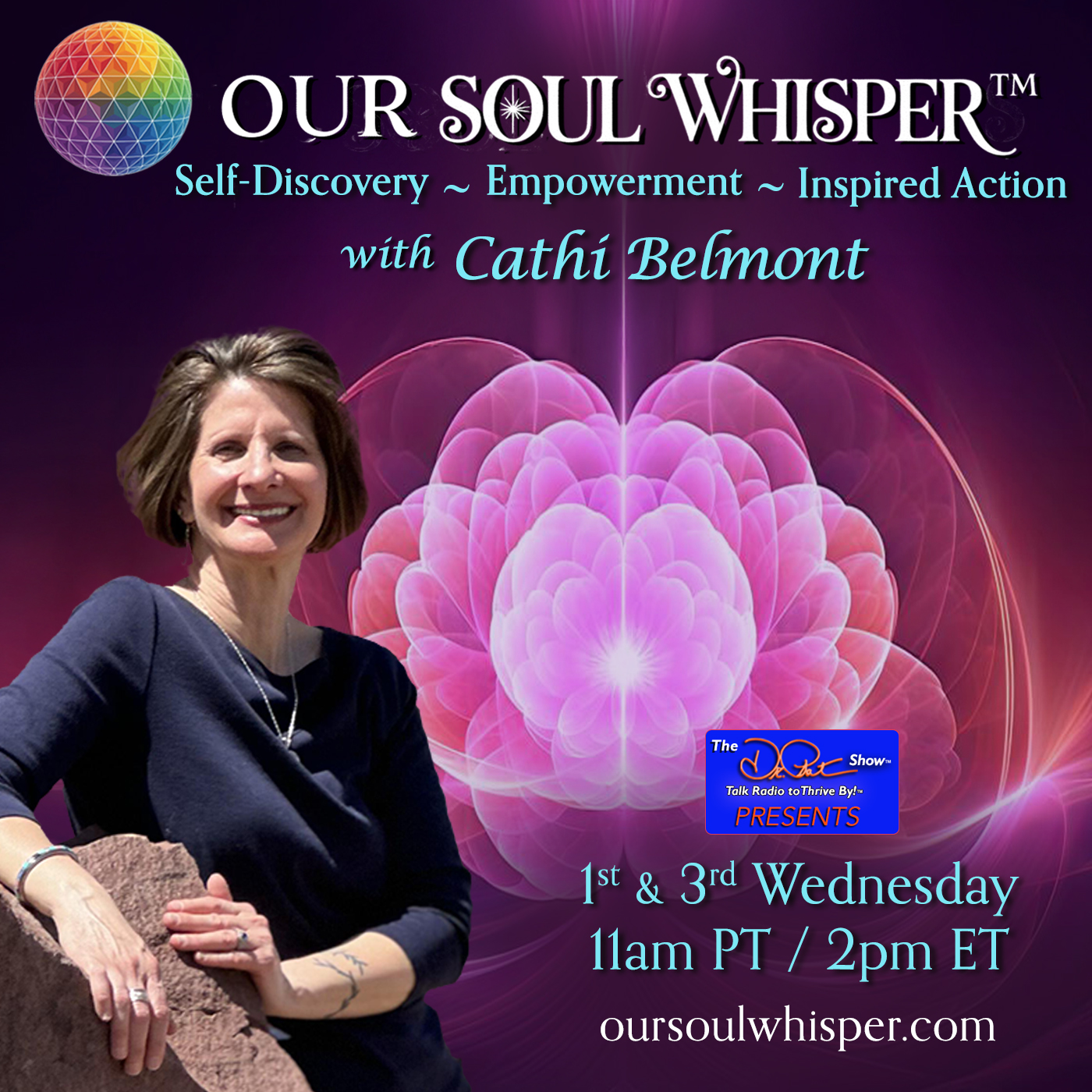 Our Soul Whisper&trade; with Cathi Belmont: Self-Discovery ~ Empowerment ~ Inspired Action