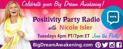 Positivity Party Radio with Nicole Isler: Stay In That Good Feeling Place