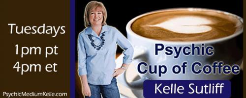 Psychic Cup of Coffee with Host Kelle Sutliff: Legal Suicide and a Mediums Perspective