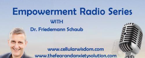 The Empowered Self Series with Dr. Friedemann Schaub: Part 8 - Freedom Through Forgiveness