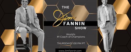 The Jim Fannin Show - World's #1 Coach of Champions: See it as if it were so: Interview with Jose Cruz Jr. 