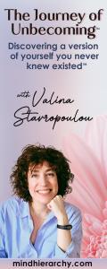 The Journey of Unbecoming &trade; with Valina Stavropoulou: Discovering a version of yourself you never knew existed&trade;