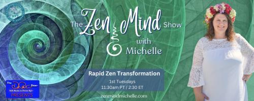 The Zen Mind Show with Michelle: Rapid Zen Transformation: Illuminate: Embracing Shadow Work in the Workplace